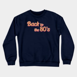 Back To The 80's - Retro Art Crewneck Sweatshirt